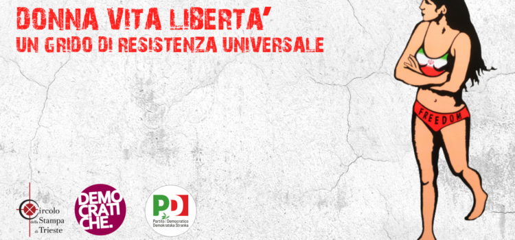 Donna Vita Libertà. Un grido di resistenza universale!