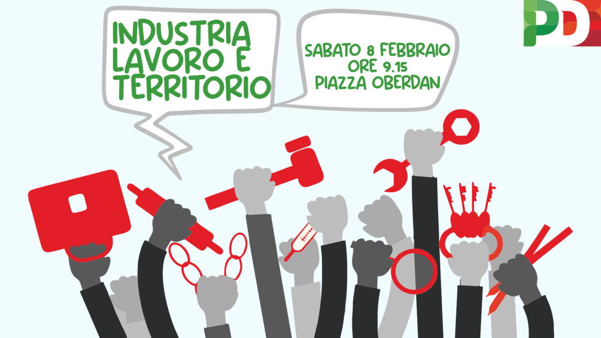 Manifestazione "Industria, Lavoro e Territorio" Trieste